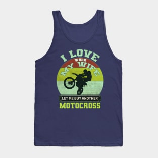 i love when my wife let me buy another Motocross Tank Top